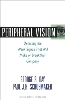 Hardcover Peripheral Vision: Detecting the Weak Signals That Will Make or Break Your Company Book