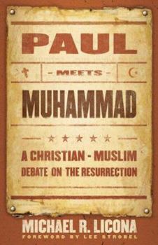 Paperback Paul Meets Muhammad: A Christian-Muslim Debate on the Resurrection Book