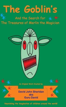 Paperback The Goblin's and the Search for the Treasures of Merlin the Magician Book