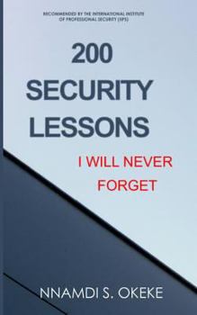 Paperback 200 Security Lessons I Will Never Forget! Book