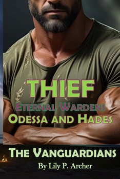 Thief: Eternal Wardens: Odessa and Hades (The Vanguardians)