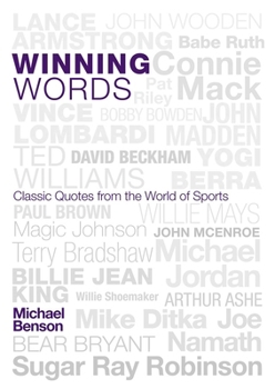 Hardcover Winning Words: Classic Quotes from the World of Sports Book