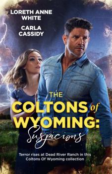 The Coltons Of Wyoming: Suspicions/The Missing Colton/The Colton Bride