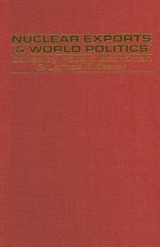 Paperback Nuclear Exports and World Politics: Policy and Regime Book
