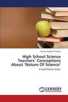 Paperback High School Science Teachers' Conceptions about 'Nature of Science' Book