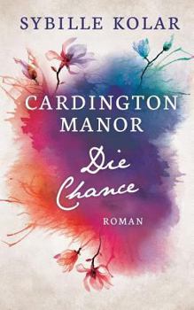 Paperback Die Chance: Cardington Manor 6 [German] Book