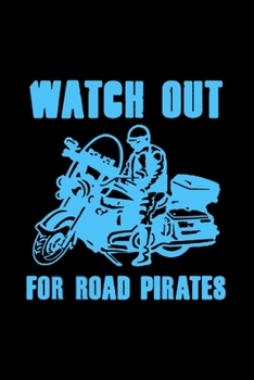 Watch out for road pirates: Food Journal | Track your Meals | Eat clean and fit | Breakfast Lunch Diner Snacks | Time Items Serving Cals Sugar Protein Fiber Carbs Fat | 110 pages