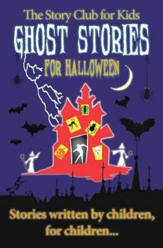 Paperback The Story Club for Kids: Ghost Stories for Halloween Book