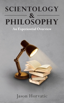 Paperback Scientology & Philosophy: An Experiential Overview Book