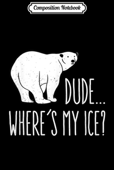 Paperback Composition Notebook: Climate Change Polar Bear Environmentalist Gift Journal/Notebook Blank Lined Ruled 6x9 100 Pages Book