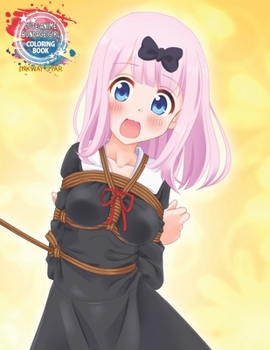 Cute Anime Bondage Girl Coloring Book: Coloring Book with Cute Kawaii Girls, Beautiful BDSM Girls, Fun Female Japanese Cartoons and Relaxing Manga Vol