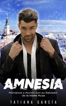 Paperback Amnesia: Romance y Acción con su Salvador de la Mafia Rusa [Spanish] Book