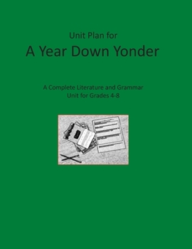 Paperback Unit Plan for A Year Down Yonder: A Complete Literature and Grammar Unit for Grades 4-8 Book