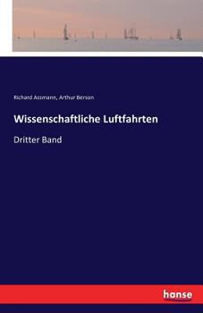 Paperback Wissenschaftliche Luftfahrten: Dritter Band [German] Book