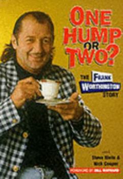 Paperback One Hump or Two?: The Frank Worthington Story Book