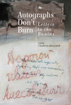 Hardcover Autographs Don't Burn: Letters to the Bunins, Part 1 Book