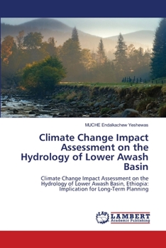 Paperback Climate Change Impact Assessment on the Hydrology of Lower Awash Basin Book