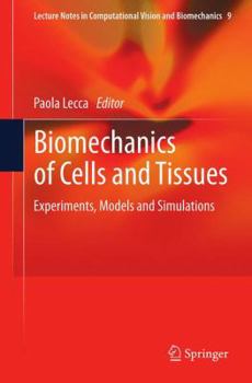 Paperback Biomechanics of Cells and Tissues: Experiments, Models and Simulations Book