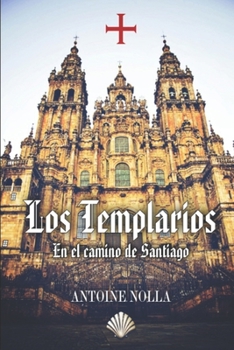 Paperback Los Templarios En El Camino de Santiago [Spanish] Book