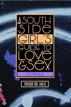 Paperback A South Side Girl's Guide to Love & Sex: Poems Book