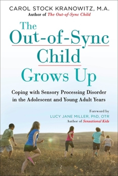 Paperback The Out-Of-Sync Child Grows Up: Coping with Sensory Processing Disorder in the Adolescent and Young Adult Years Book