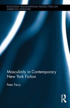 Hardcover Masculinity in Contemporary New York Fiction Book