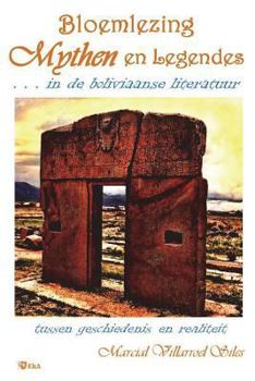 Paperback Bloemlezing: Mythen En Legendes. . . in de Boliviaanse Literatuur [Dutch] Book