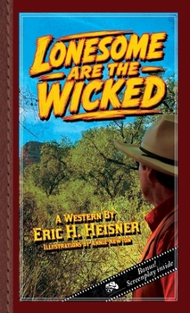 Paperback Lonesome are the Wicked: A Western Novel Book