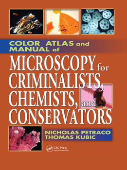 Paperback Color Atlas and Manual of Microscopy for Criminalists, Chemists, and Conservators Book