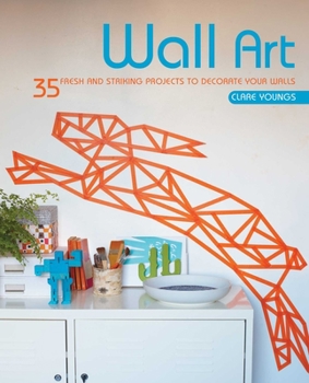 Paperback Wall Art: 35 Fresh and Striking Projects to Decorate Your Walls Book