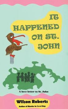 Hardcover It Happened on St. John: A Tale of the Island Book