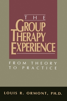 Paperback The Group Therapy Experience: From Theory To Practice Book