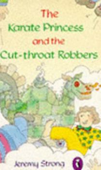 Paperback Karate Princess And The Cut Throat Robbers Book