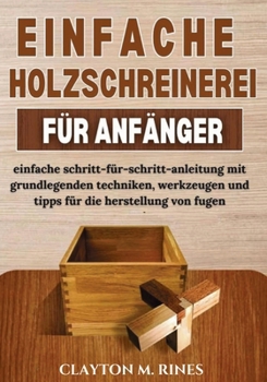 Paperback Einfache holzschreinerei für anfänger [German] Book