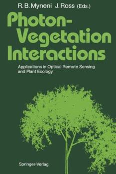 Paperback Photon-Vegetation Interactions: Applications in Optical Remote Sensing and Plant Ecology Book