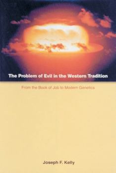 Paperback The Problem of Evil in the Western Tradition: From the Book of Job to Modern Genetics Book