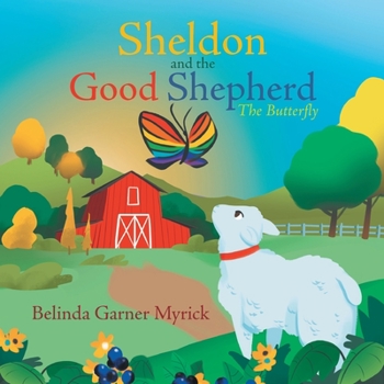 Paperback Sheldon and the Good Shepherd: The Butterfly Book