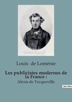 Paperback Les publicistes modernes de la France: Alexis de Tocqueville [French] Book