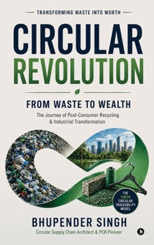 Hardcover Circular Revolution: Transforming Waste into Worth Book