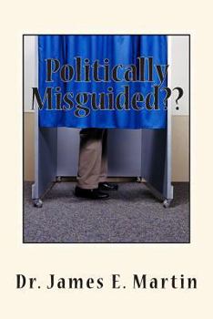 Paperback Politically Misguided: No Political Correctness Here Book