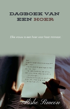 Dagboek Van Een Hoer (Dutch Edition)