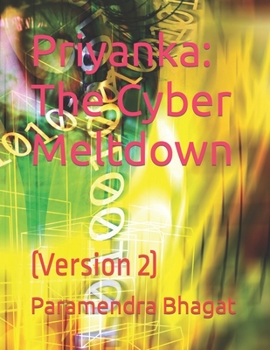 Paperback Priyanka: The Cyber Meltdown: (Version 2) Book