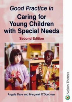 Paperback Good Practice in Caring for Young Children with Special Needs: Second Edition Book