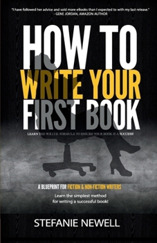 Paperback How To Write Your First Book: Tips On How To Write Fiction & Non Fiction Books And Build Your Author Platform Book