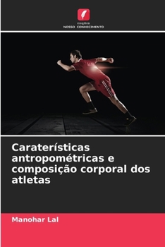 Paperback Caraterísticas antropométricas e composição corporal dos atletas [Portuguese] Book