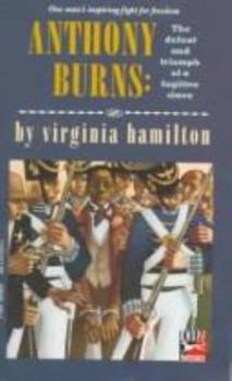 Anthony Burns: The Defeat and Triumph of a Fugitive Slave (Laurel Leaf Books)