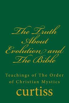 Paperback The Truth About Evolution and The Bible Book