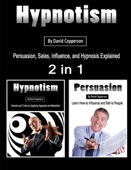 Paperback Hypnotism: Persuasion, Sales, Influence, and Hypnosis Explained Book