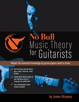 Paperback No Bull Music Theory for Guitarists: Master the Essential Knowledge all Guitarists Need to Know Book