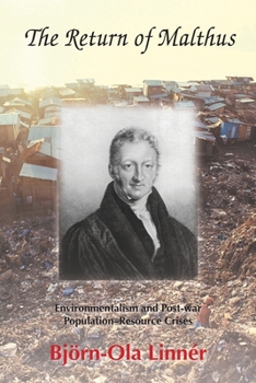 Paperback The Return of Malthus: Environmentalism and Post-war Population-Resource Crises Book